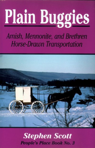 Stephen Scott/Plain Buggies@Amish, Mennonite, and Brethren Horse-Drawn Transp@Original